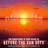 The Godfathers Of Deep House SA & M.Patrick - Before the Sun Sets (Saudade Selections II)